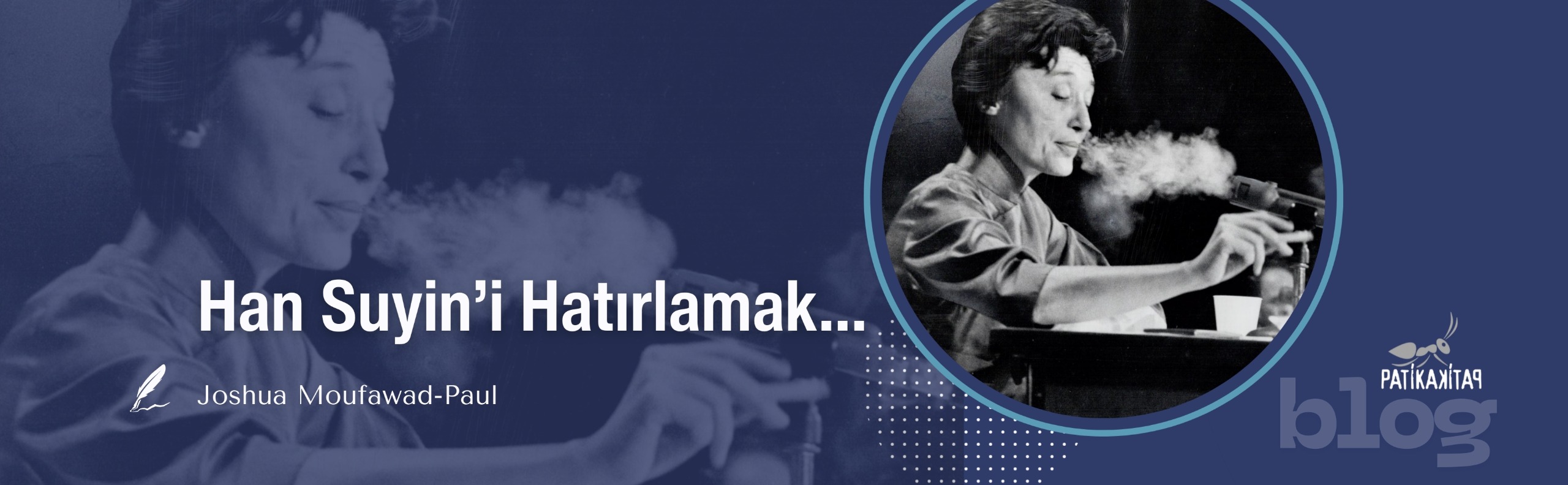 Han Suyin'i Hatırlamak