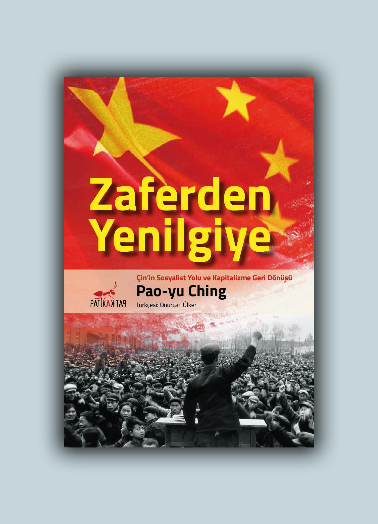 Zaferden Yenilgiye: Çin'in Sosyalist Yolu ve Kapitalizme Geri Dönüşü