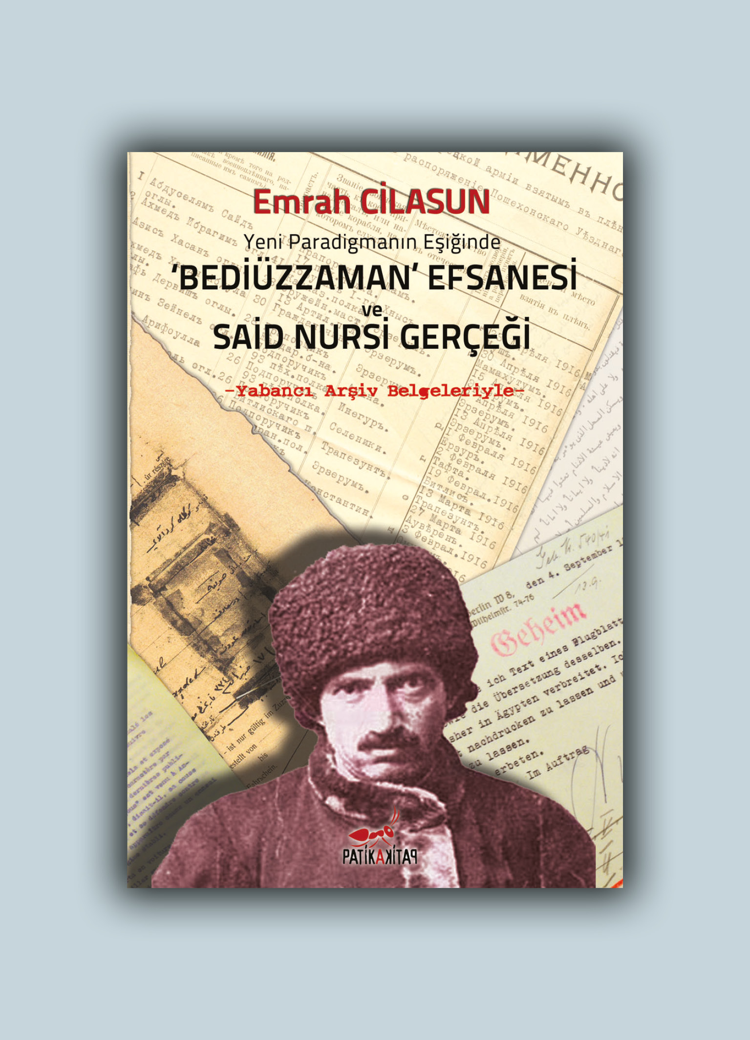 Yeni Paradigmanın Eşiğinde Bediüzzaman Efsanesi ve Said Nursi Gerçeği