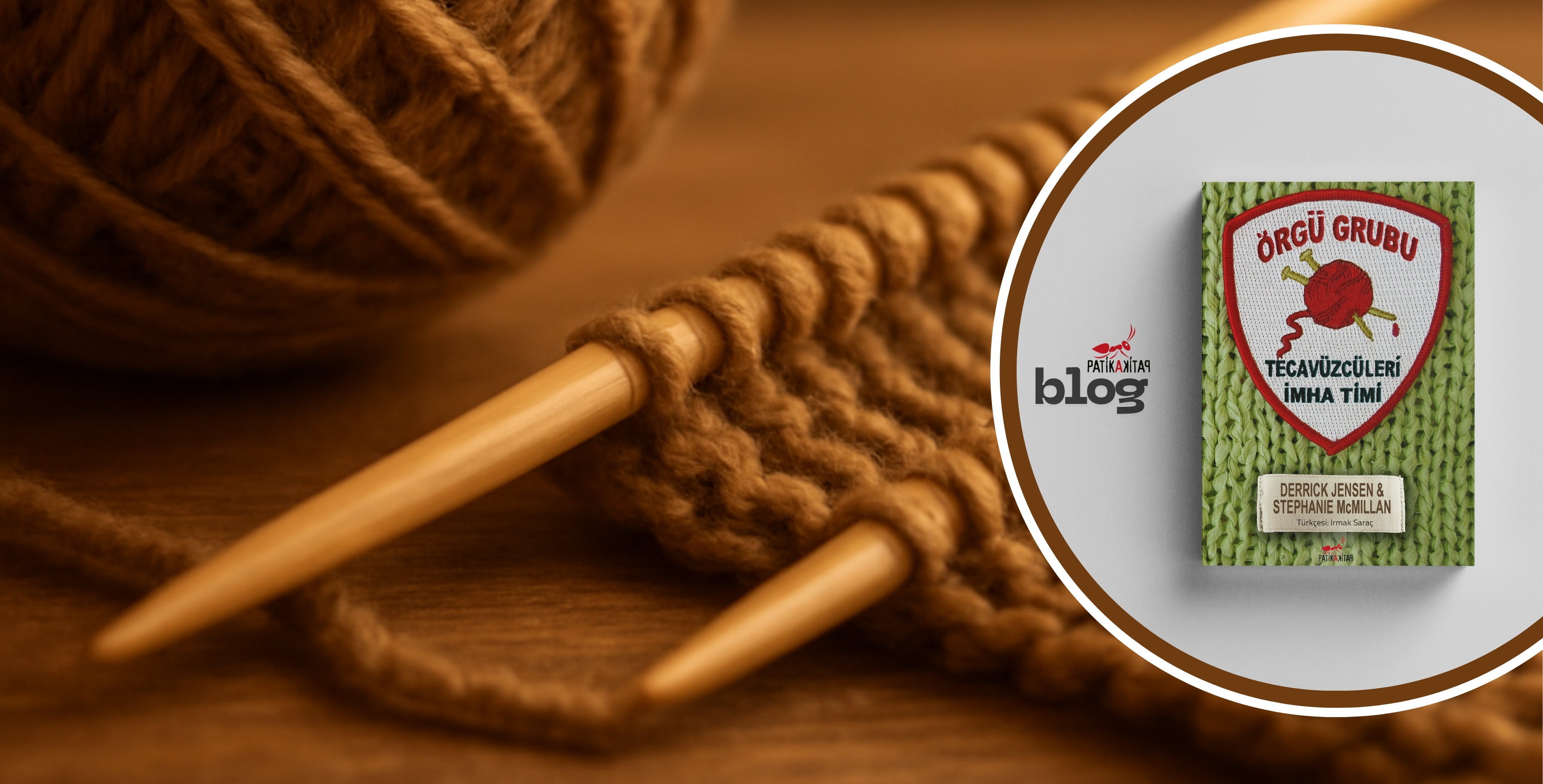 Tecavüzcüleri İmha Timi’nden Büyük Örgü Şişi Devrimi!